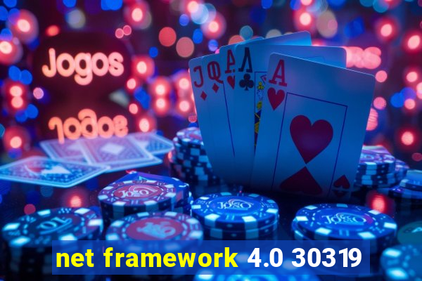 net framework 4.0 30319